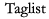 Taglist