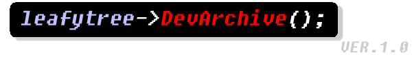 leafytree->DevArchive(); 날라리 프로그래머의 게임과 프로그래밍