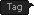 Tag