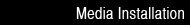 Media installation