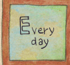 Everyday