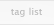 tag list