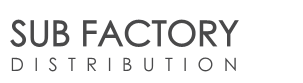 SUBFACTORY DISTRIBUTION BLOG