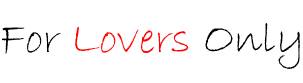 For Lovers Only