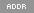 ADDR