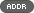 ADDR